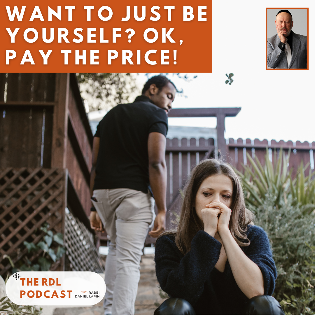 Want To Just Be Yourself? OK, Pay The Price!