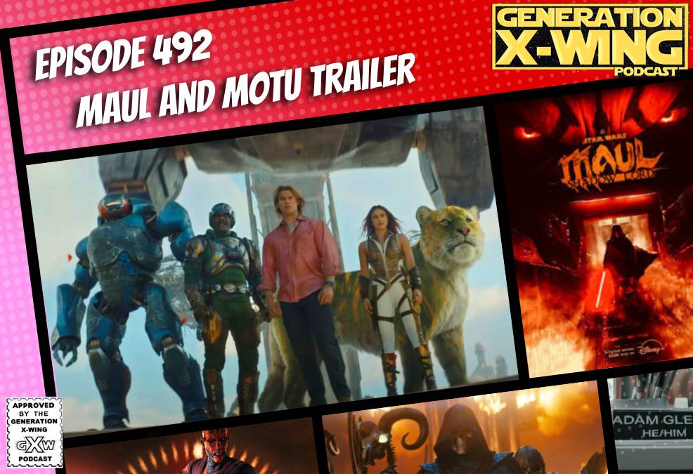 GXW - Episode 492 - " Maul and MOTU Trailer"