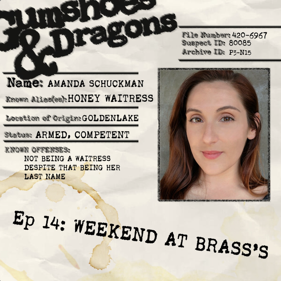 #14: Weekend at Brass's w/ Amanda Schuckman #14: Weekend at Brass's w/ Amanda Schuckman