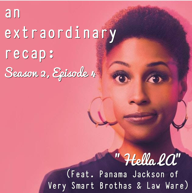 An Extraordinary Recap: Insecure - 