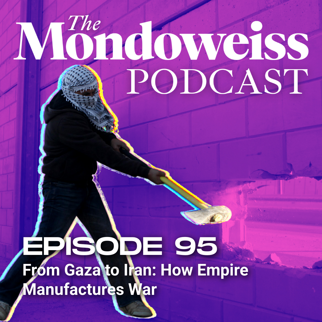 The Mondoweiss Podcast