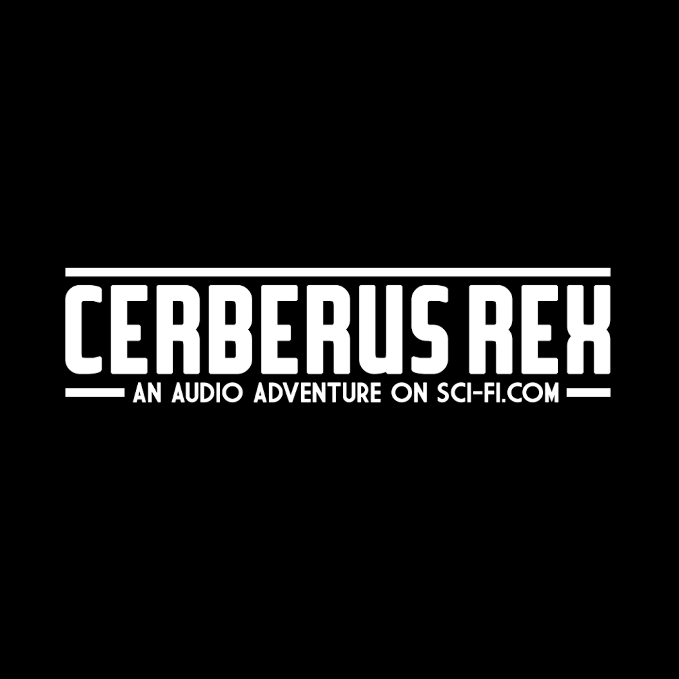 Introduction to CERBERUS REX: AN AUDIO ADVENTURE Introduction to CERBERUS REX: AN AUDIO ADVENTURE