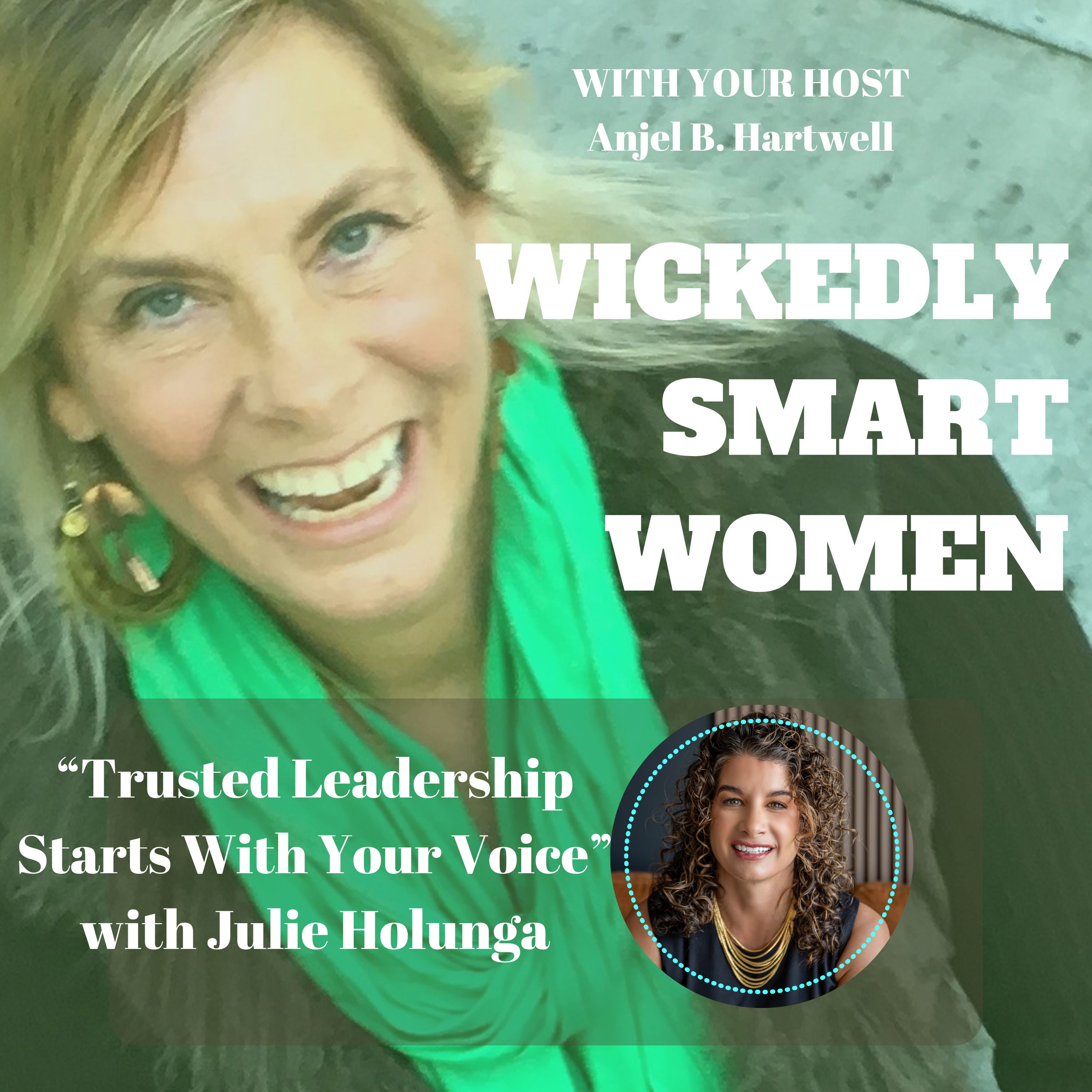 Trusted Leadership Starts With Your Voice with Julie Holunga – Ep.361