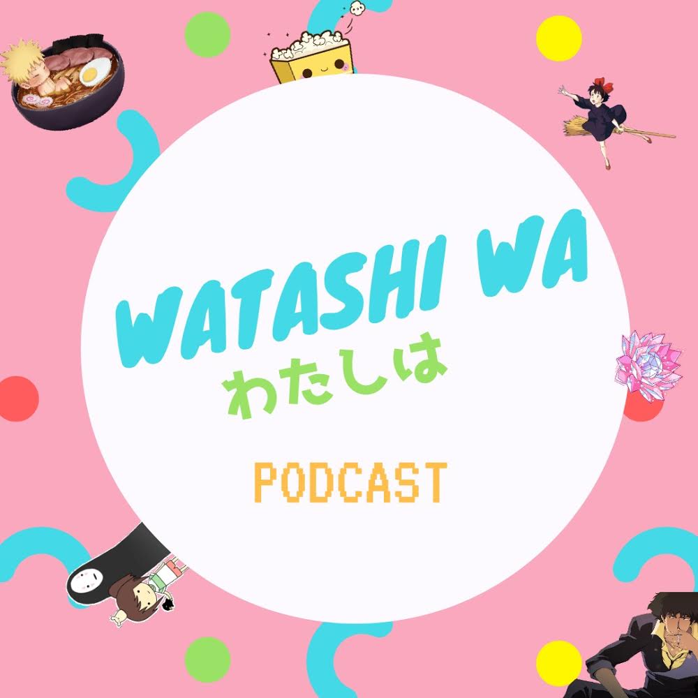 Watashi Wa Podcast