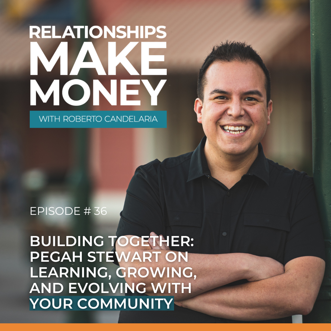 Relationships Make Money