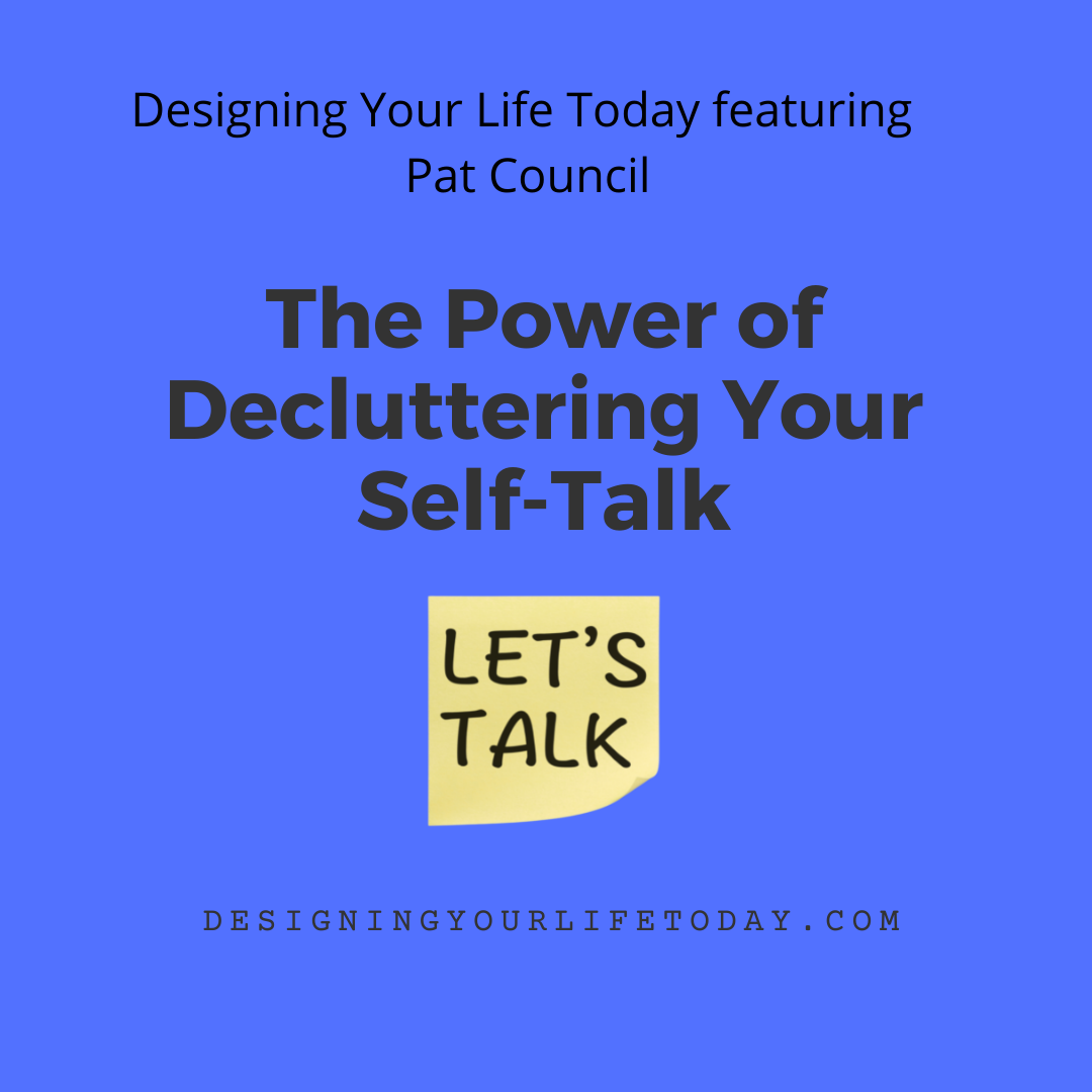 The Power of Decluttering Your Self-Talk