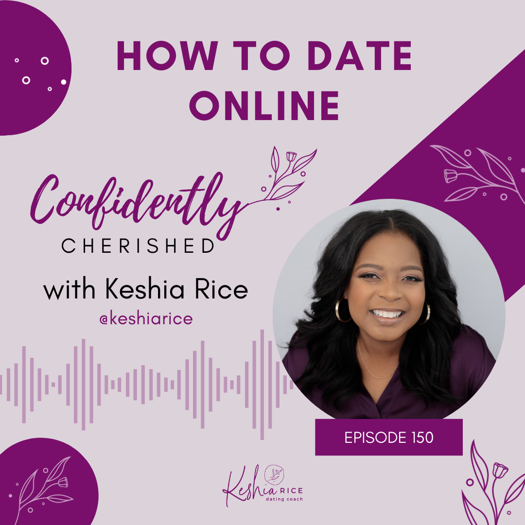 Confidently Cherished Episode 150: How To Date Online