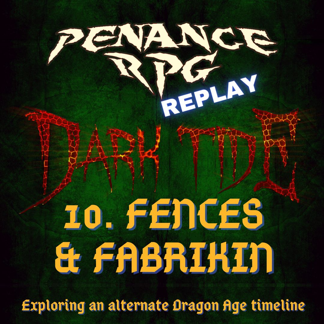 Dark Tide 10. Fences & Fabrikin