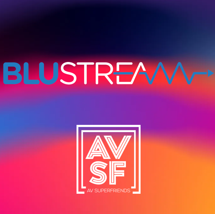 cover of episode AV SuperFriends: Perspectives from InfoComm 2025 - Blustream