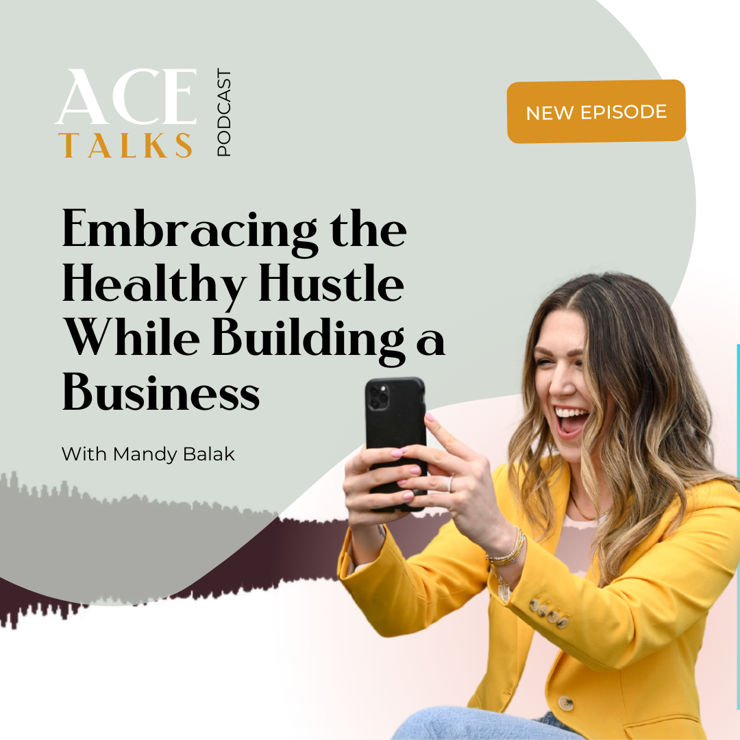 #87 Embracing the Healthy Hustle While Building a Business