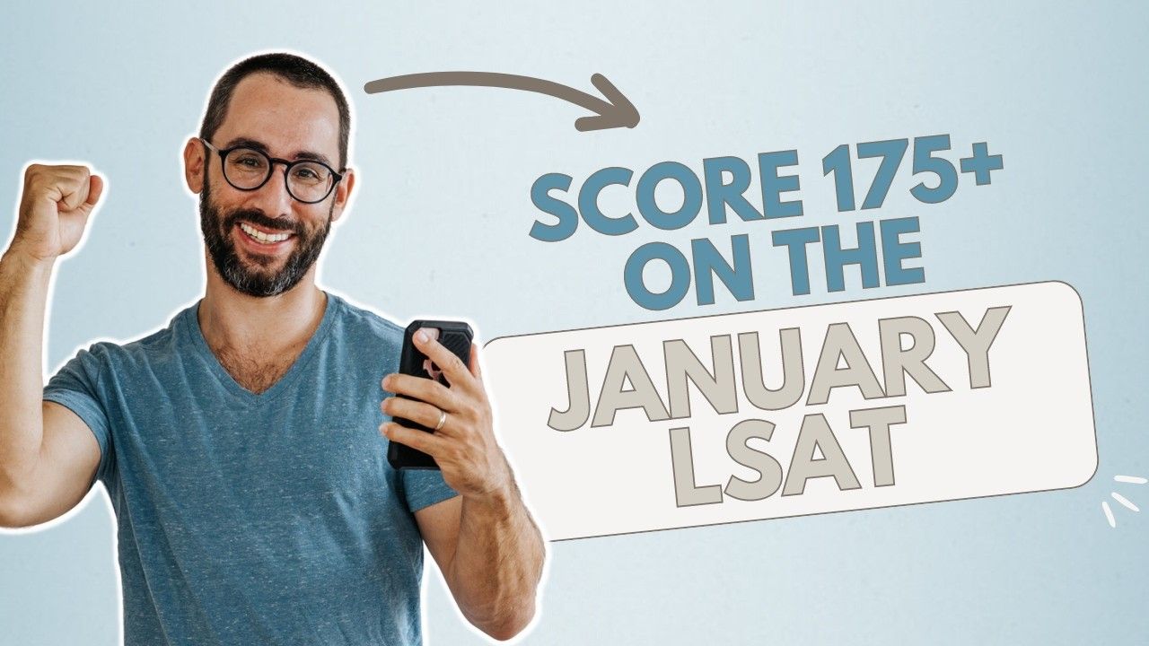 My 175+ Hack for the January LSAT
