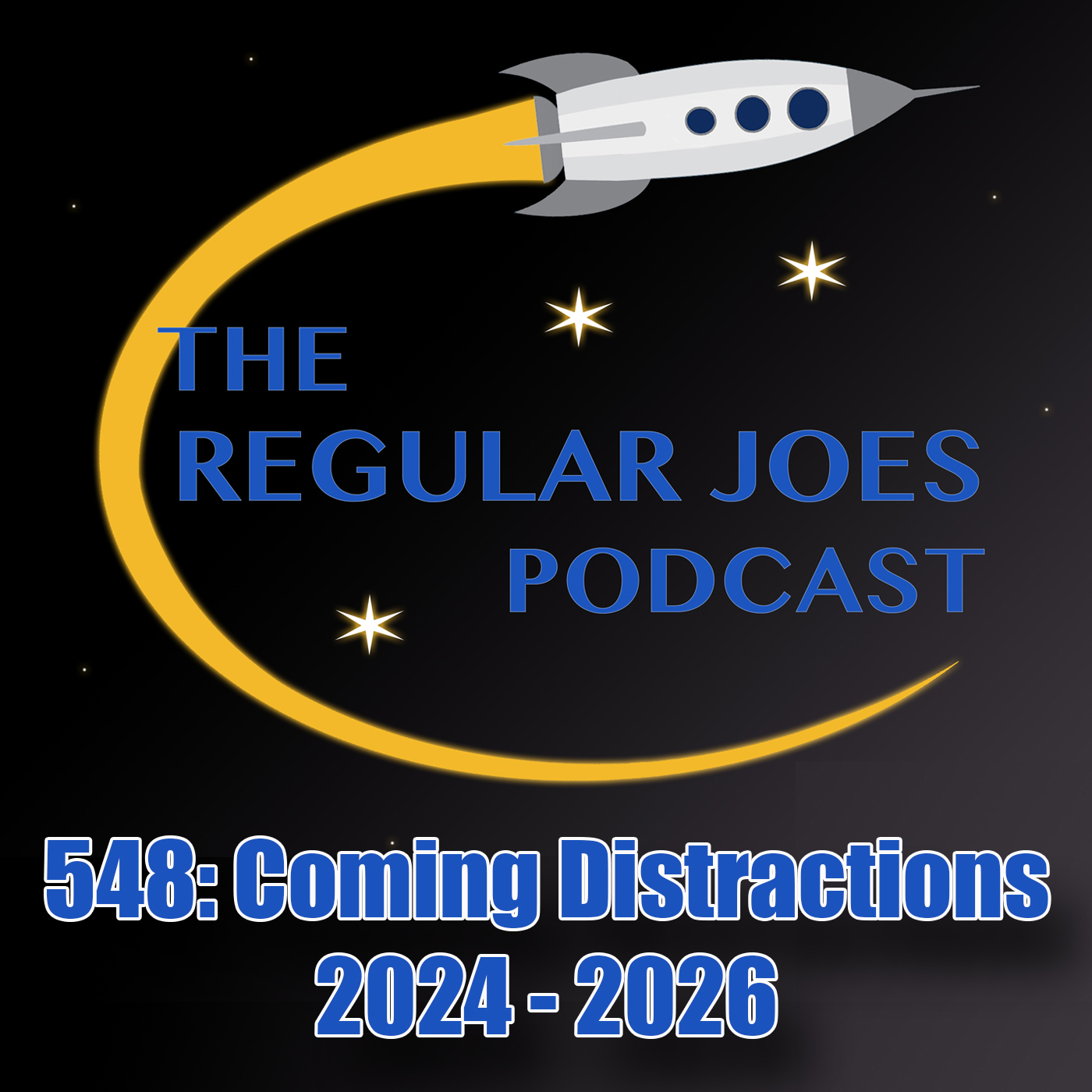 548: Coming Distractions 2024 - 2026