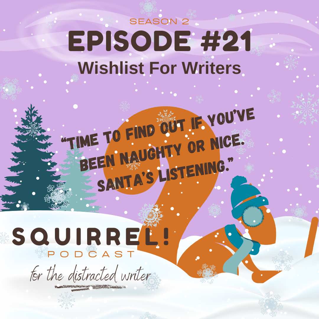 Squirrel! Podcast for Distracted Writers