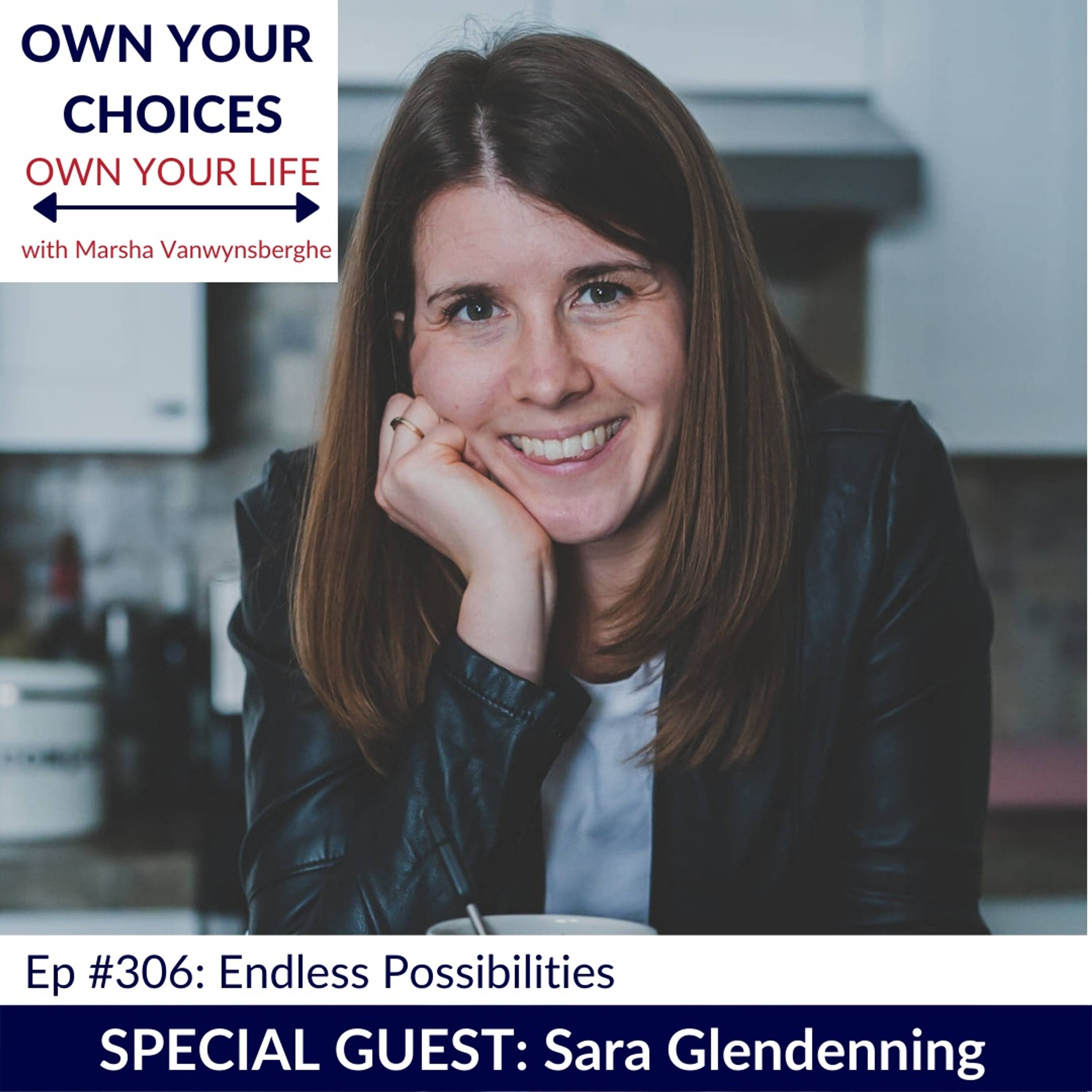 #306: Endless Possibilities with Sara Glendenning