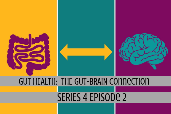 GUT HEALTH: Gut-Brain Connection(S4, Ep2)