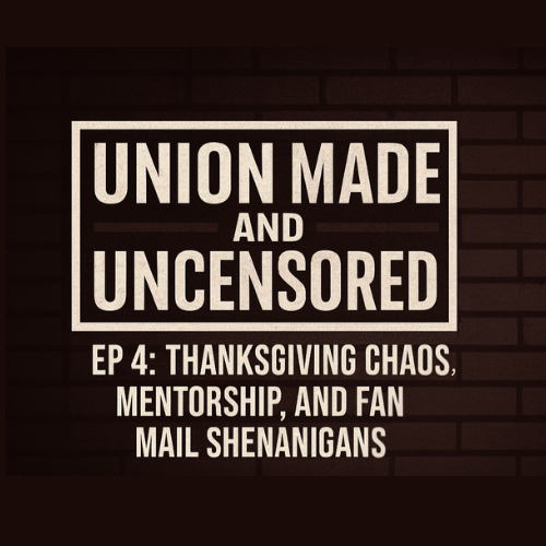 Union Made and Uncensored