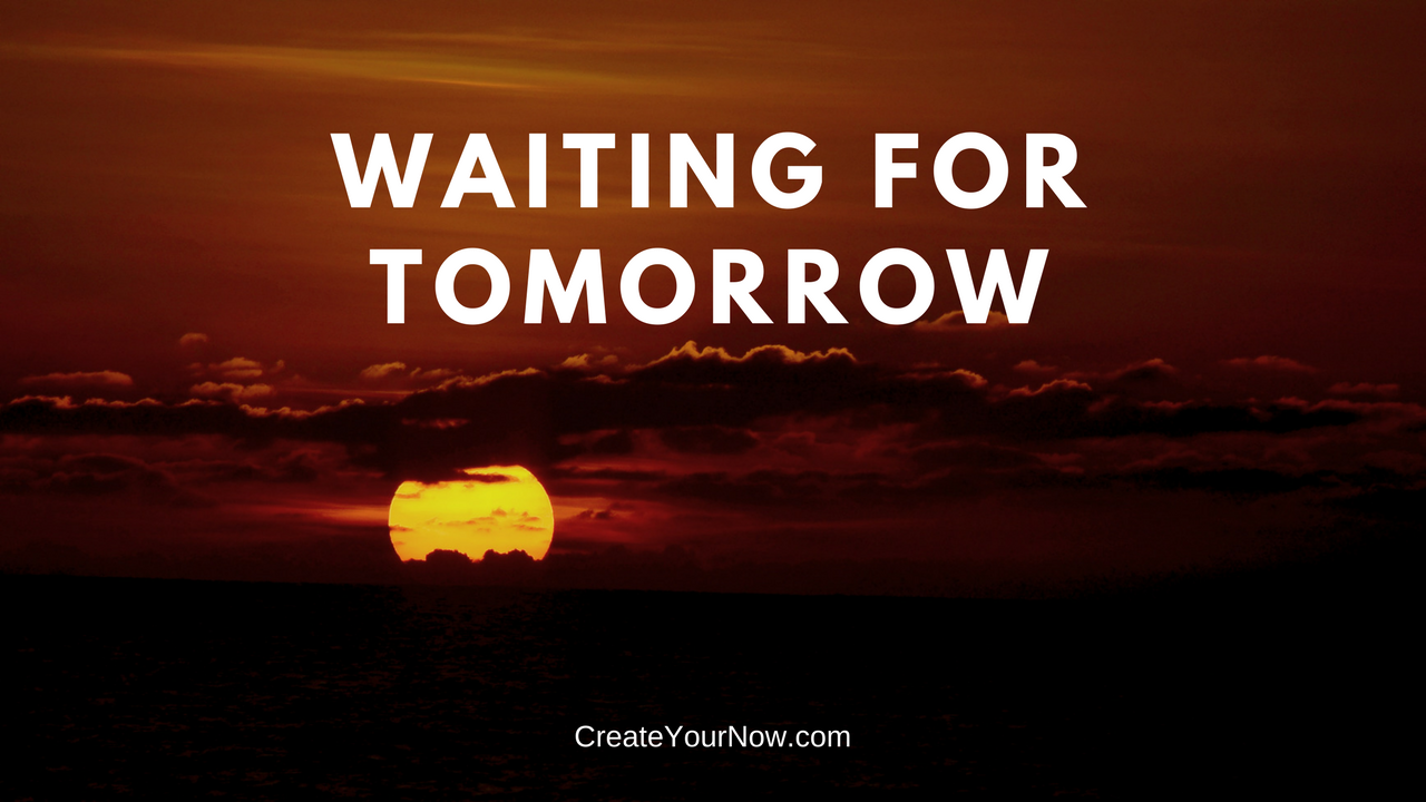1004 Waiting for Tomorrow