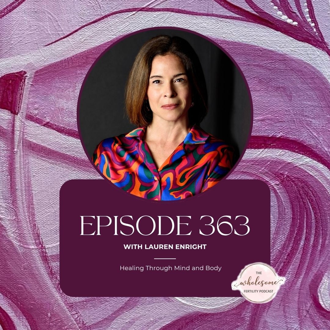 Ep 363 Healing Through Mind and Body with Lauren Enright Ep 363 Healing Through Mind and Body with Lauren Enright