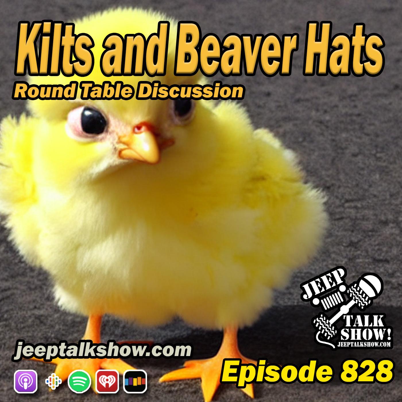 Episode 828 - Kilts and Beaver Hats!