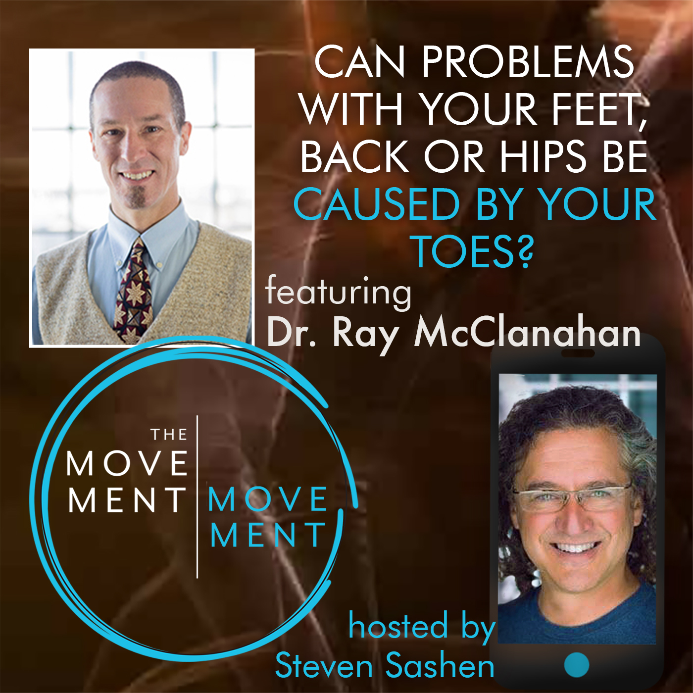Episode 184: Can Problems with Your Feet, Back or Hips be Caused by Your Toes?