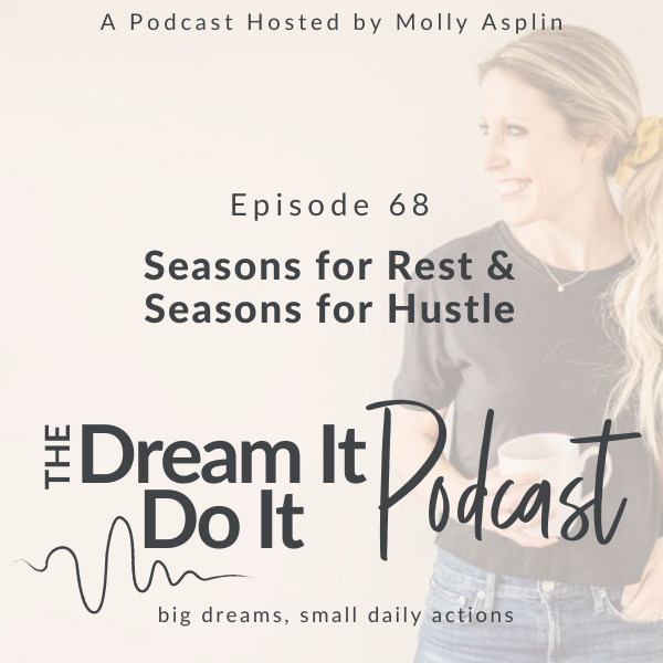 Episode 68: Seasons for Rest and Seasons for Hustle