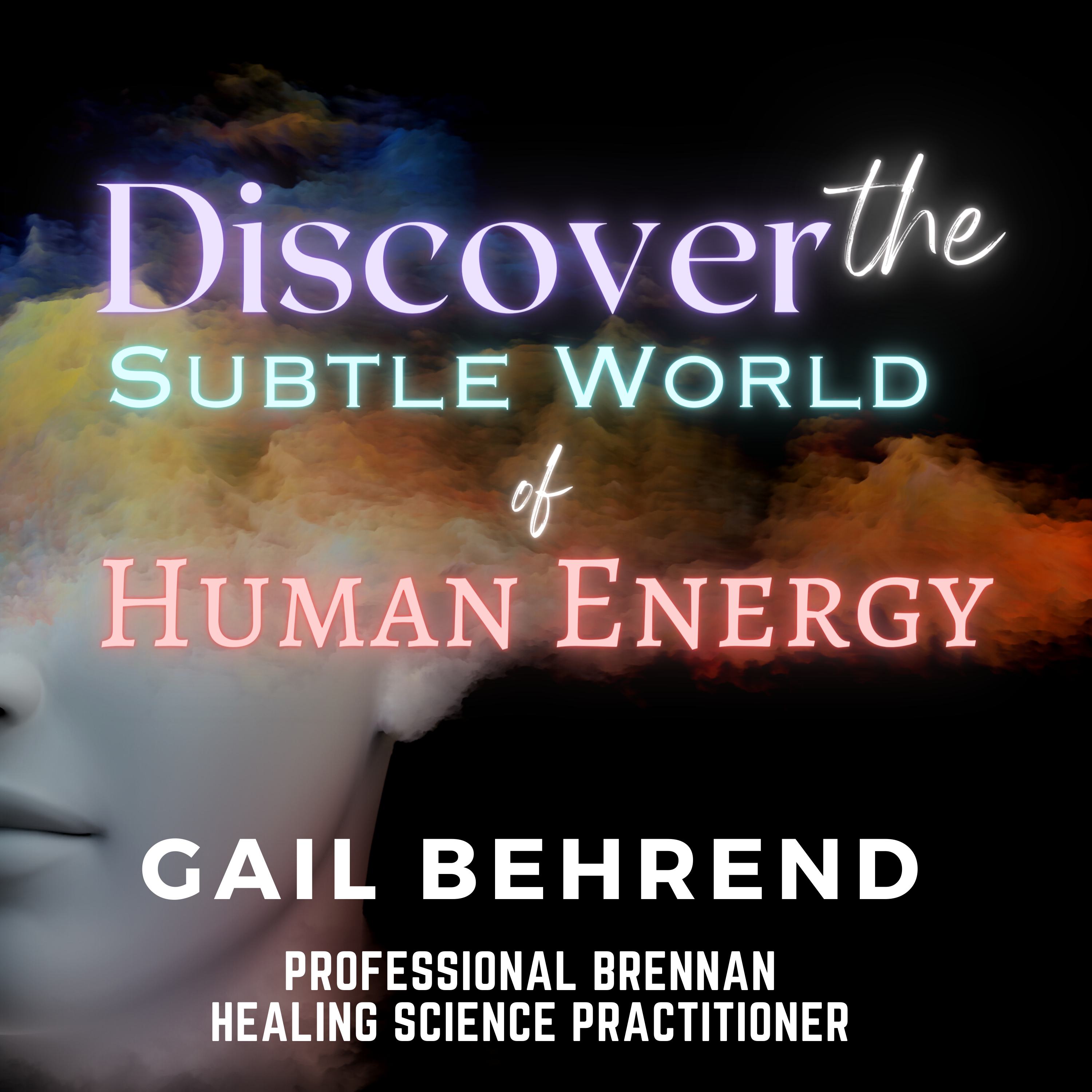 Unveiling the Subtle World of Human Energy