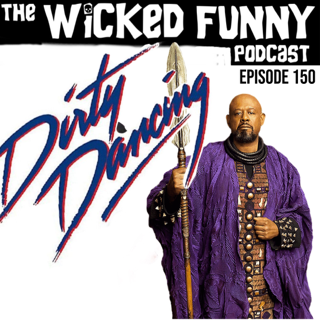 Episode 150 - Dirty Dancing