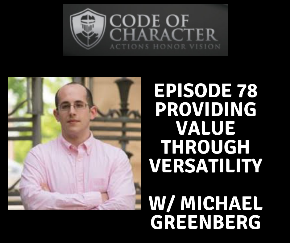 078: Providing Value Through Versatility | Michael Greenberg