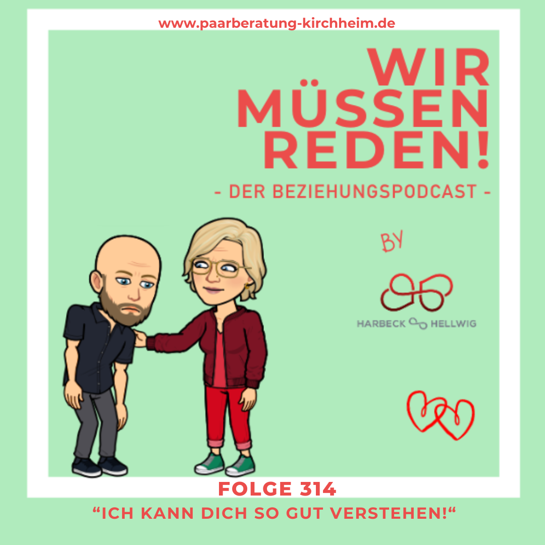 # 314 - ICH KANN DICH SO GUT VERSTEHEN