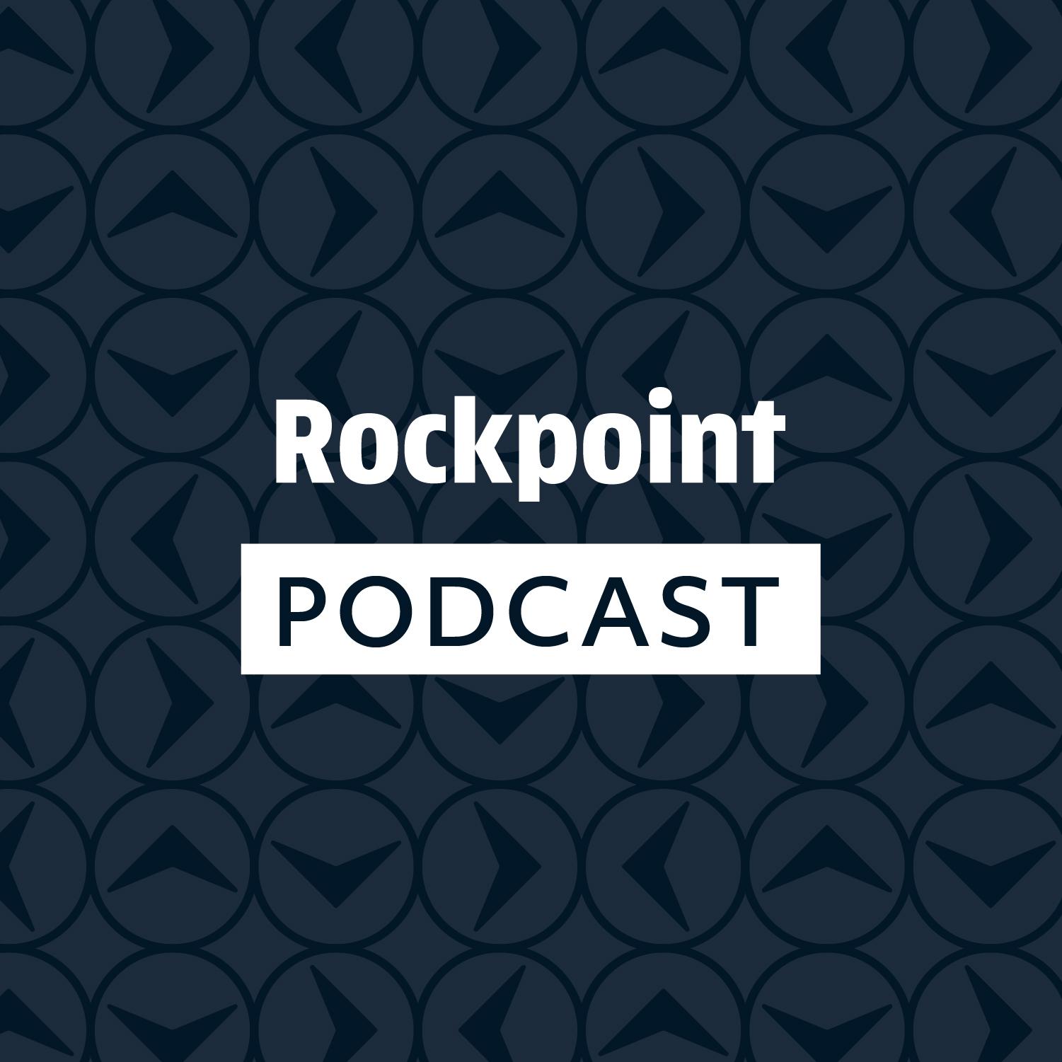 Rockpoint Podcast