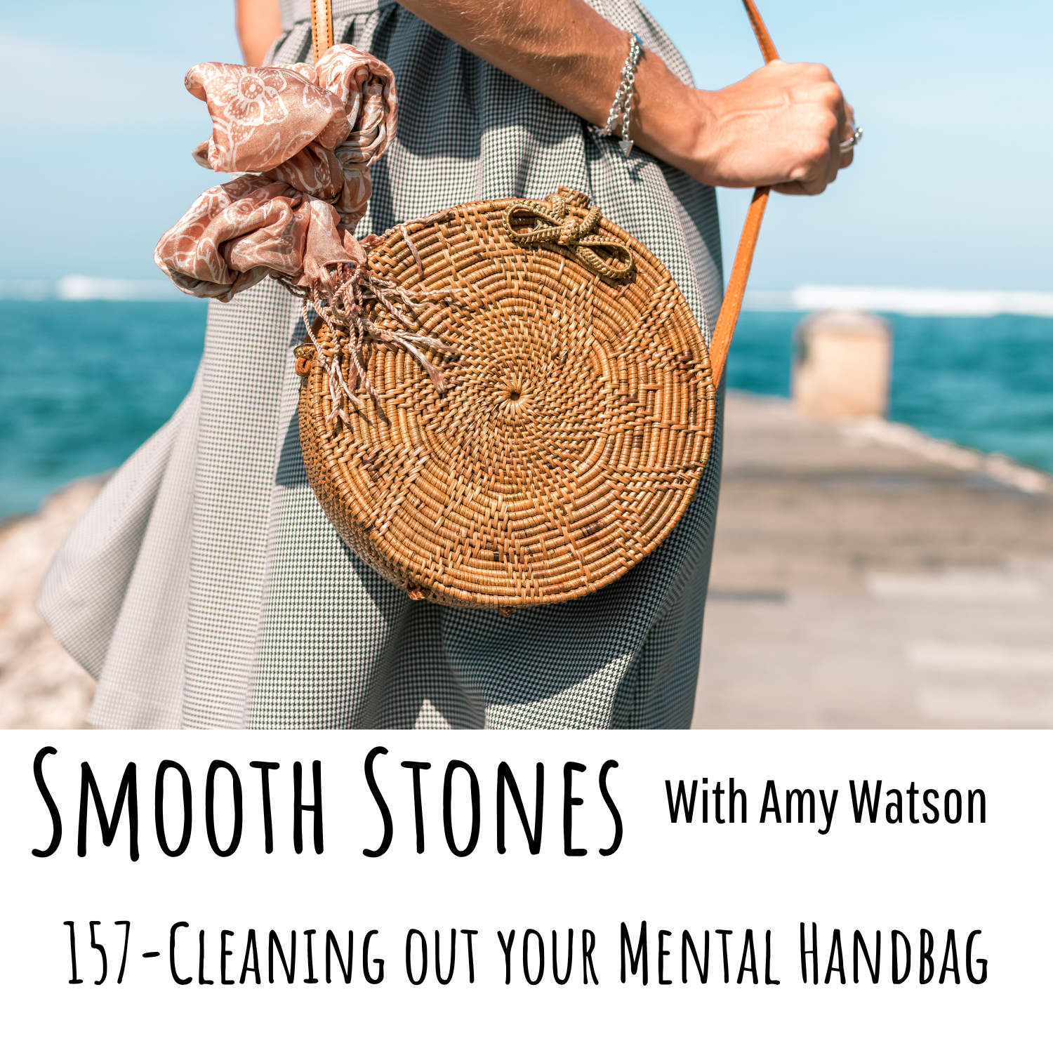 157 Cleaning Out Your Mental Handbag