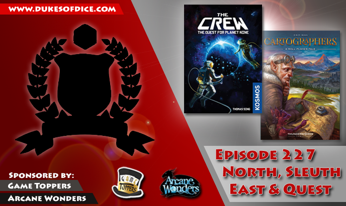 Dukes of Dice - Ep. 227 - North, Sleuth, East & Quest