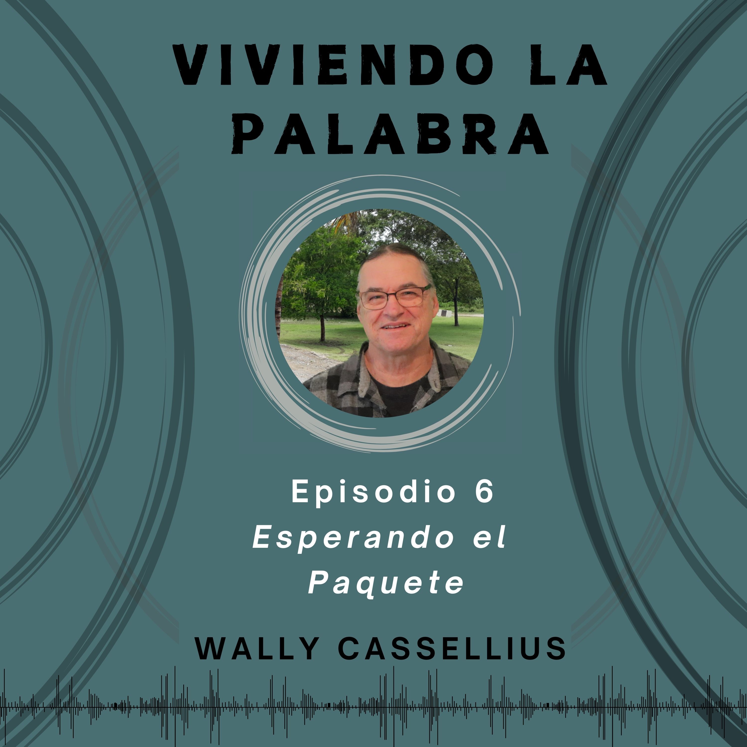 Viviendo la Palabra con Wally Cassellius