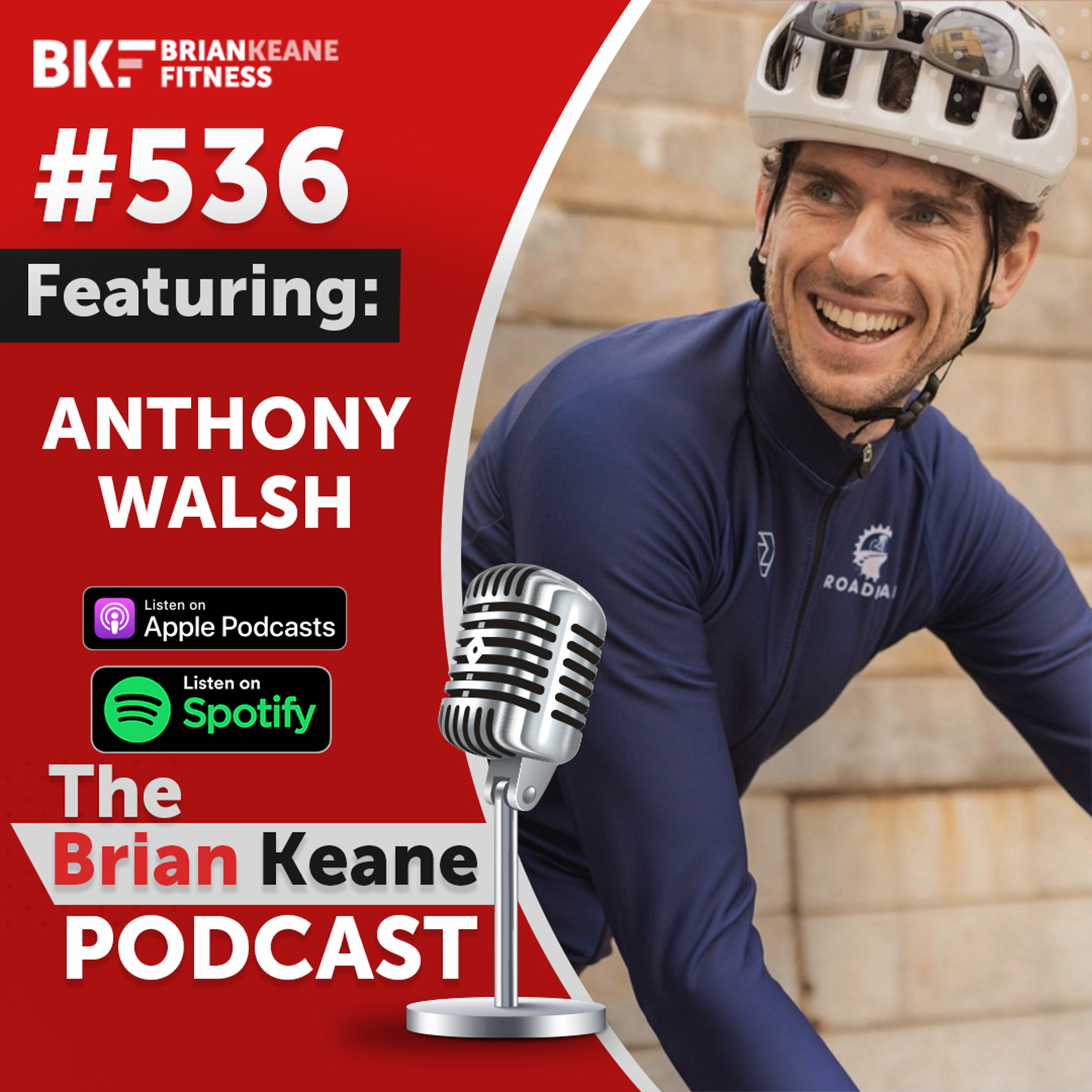 #536: Former Pro Cyclist Anthony Walsh on Why Humans Need To Take Risks In Life and Not Creating Self-Imposed Prisons!