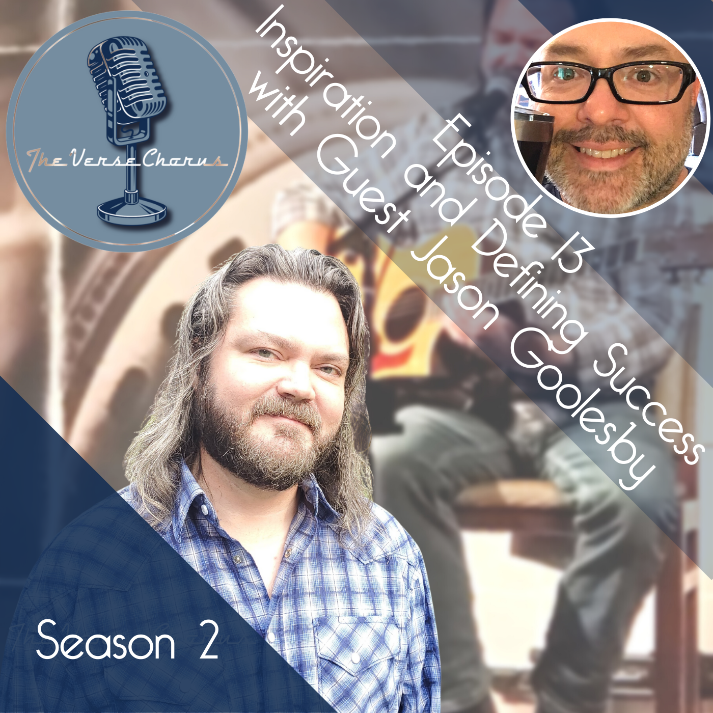 S2 Ep 13: Pt 1 Inspiration and Defining Success with Guest Jason Goolesby