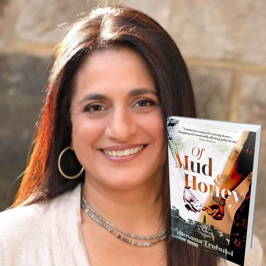 224: Roxana Trabulsi- Author, Of Mud and Honey