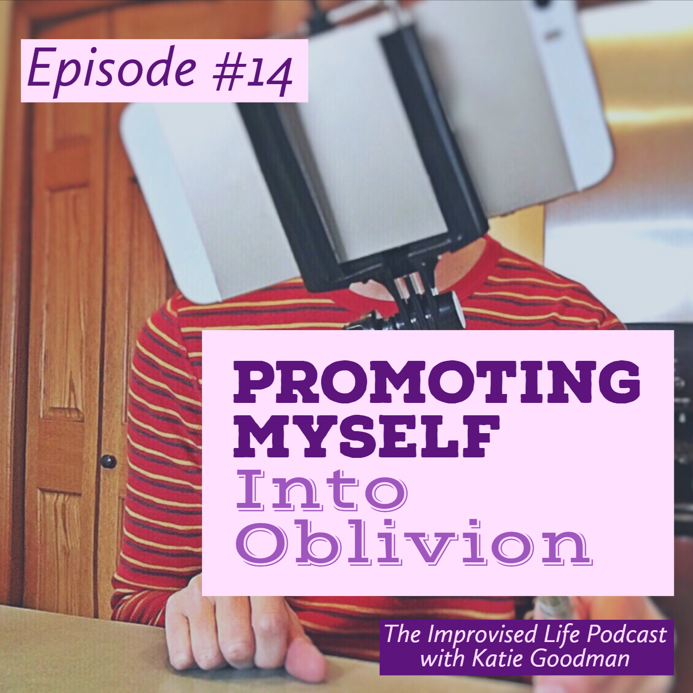 Promoting Myself Into Oblivion