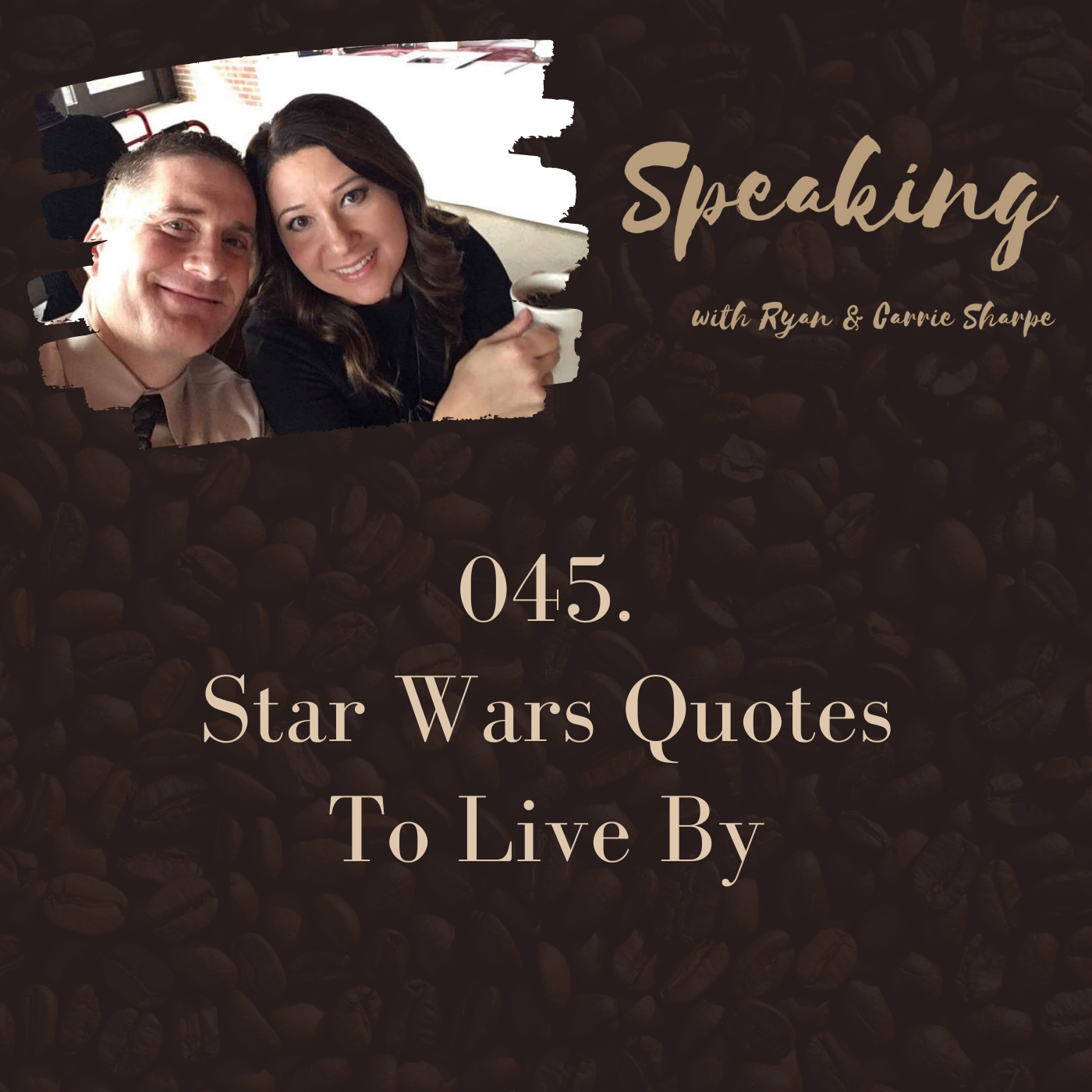 045. Star Wars Quotes To Live By