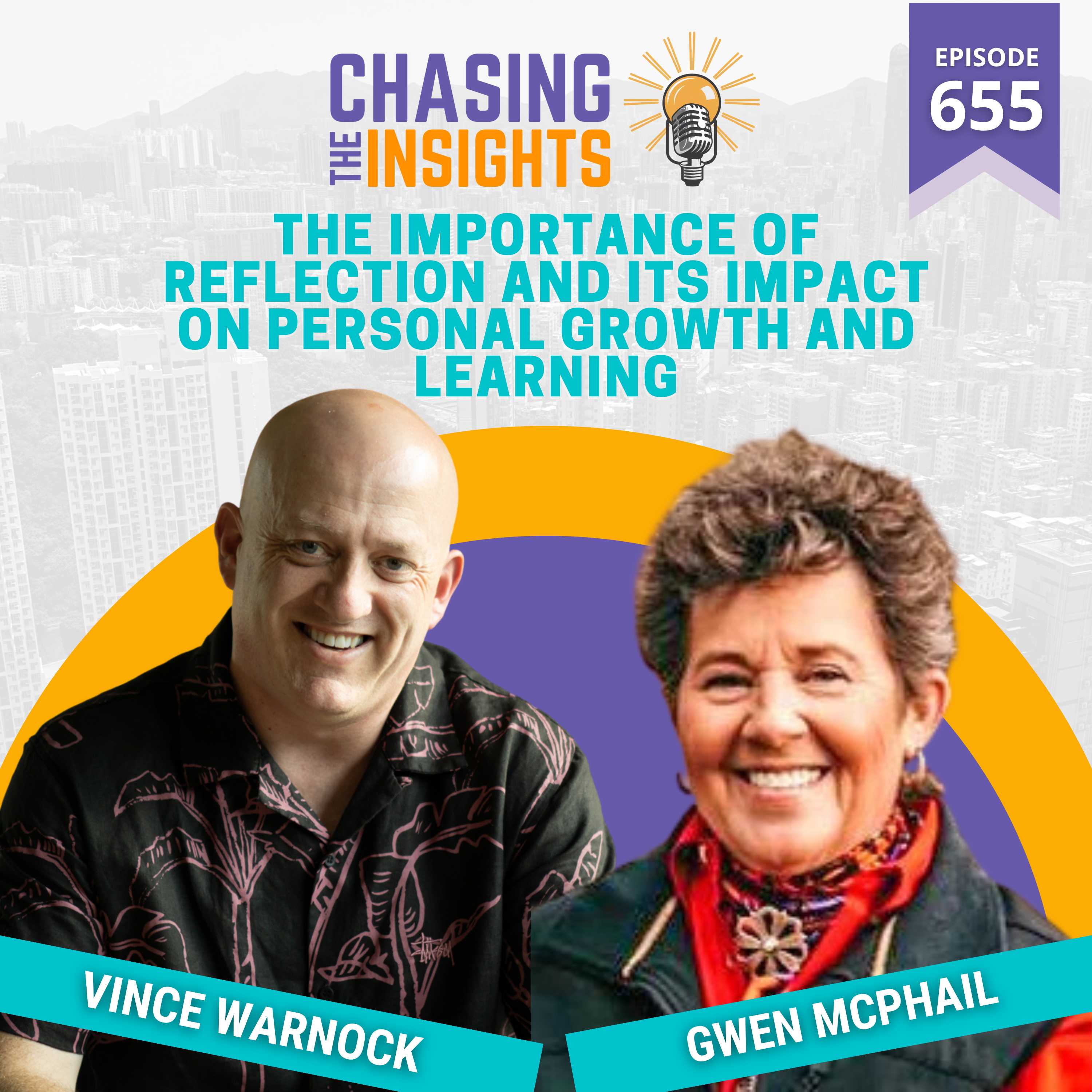 EP655 - Gwen McPhail on the importance of reflection and its impact on personal growth and learning