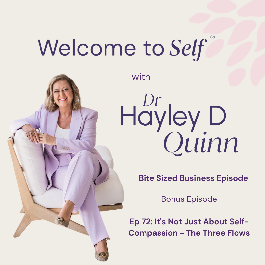 Episode #72 It's Not Just About Self-Compassion - The Three Flows