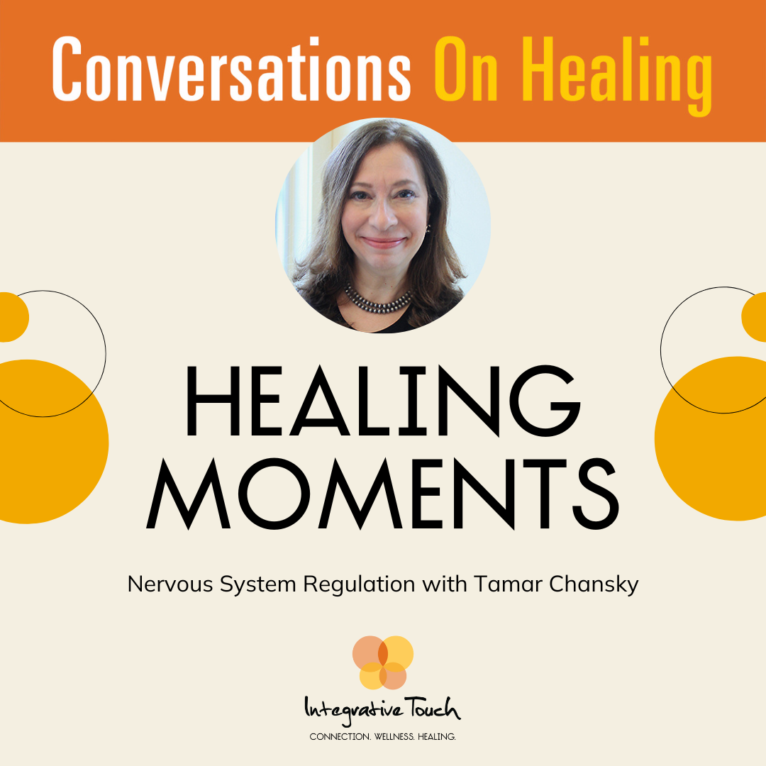 Healing Moments: Nervous System Regulation with Tamar Chansky