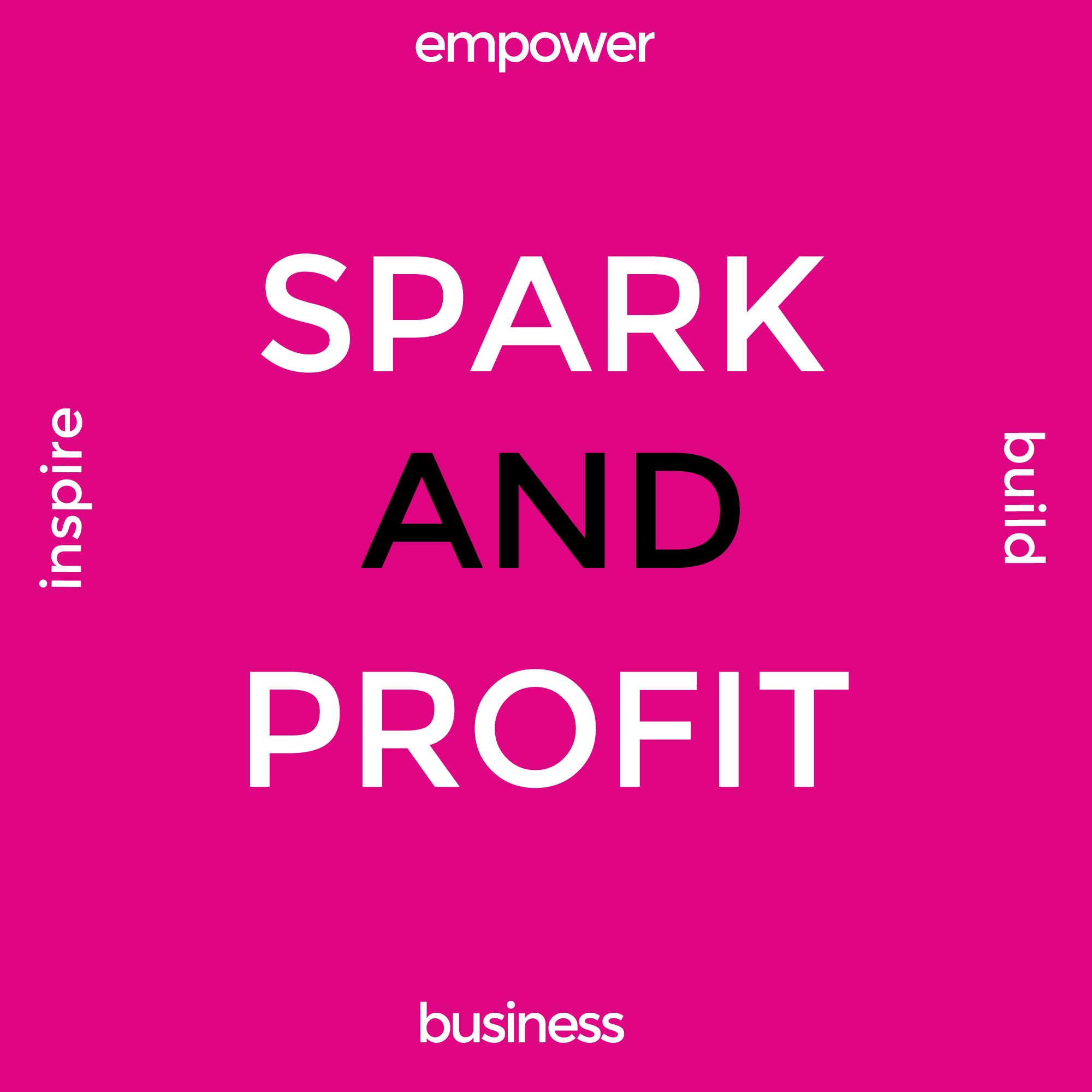 The Spark And Profit Podcast