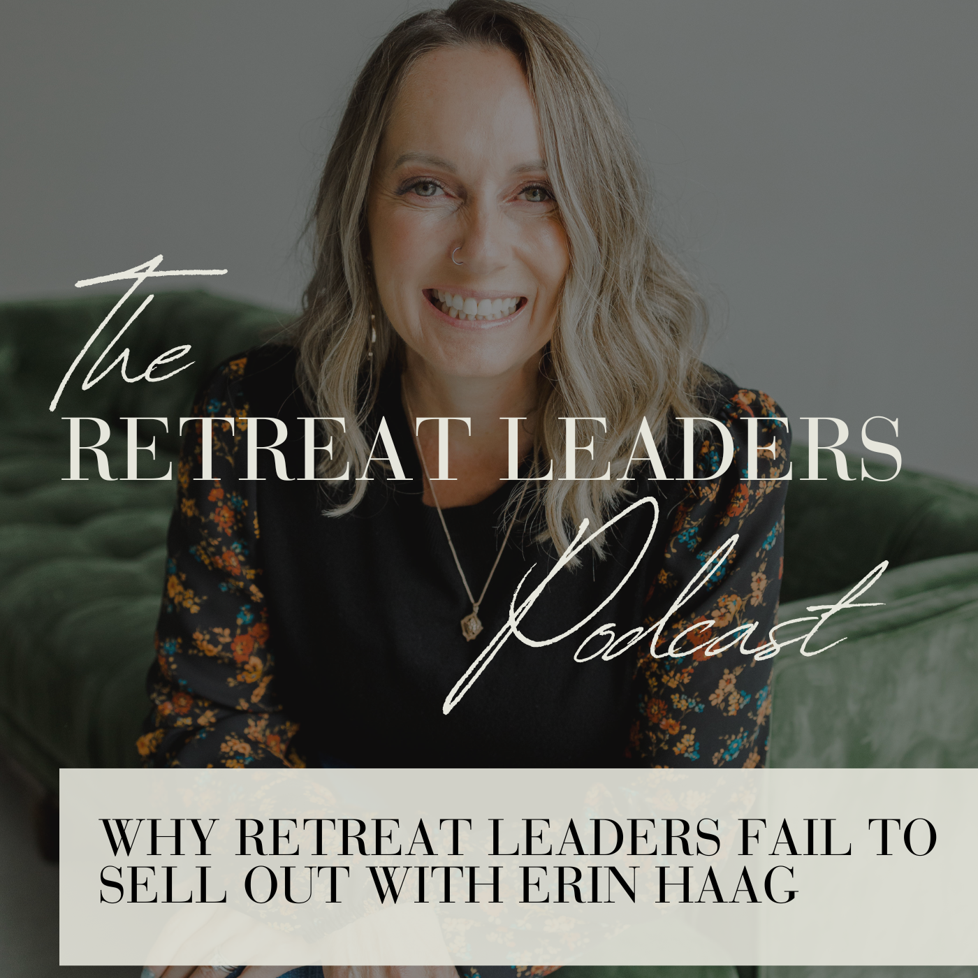 Why Most Retreat Leaders Fail to Sell Out — and How to Fix It with Erin Haag