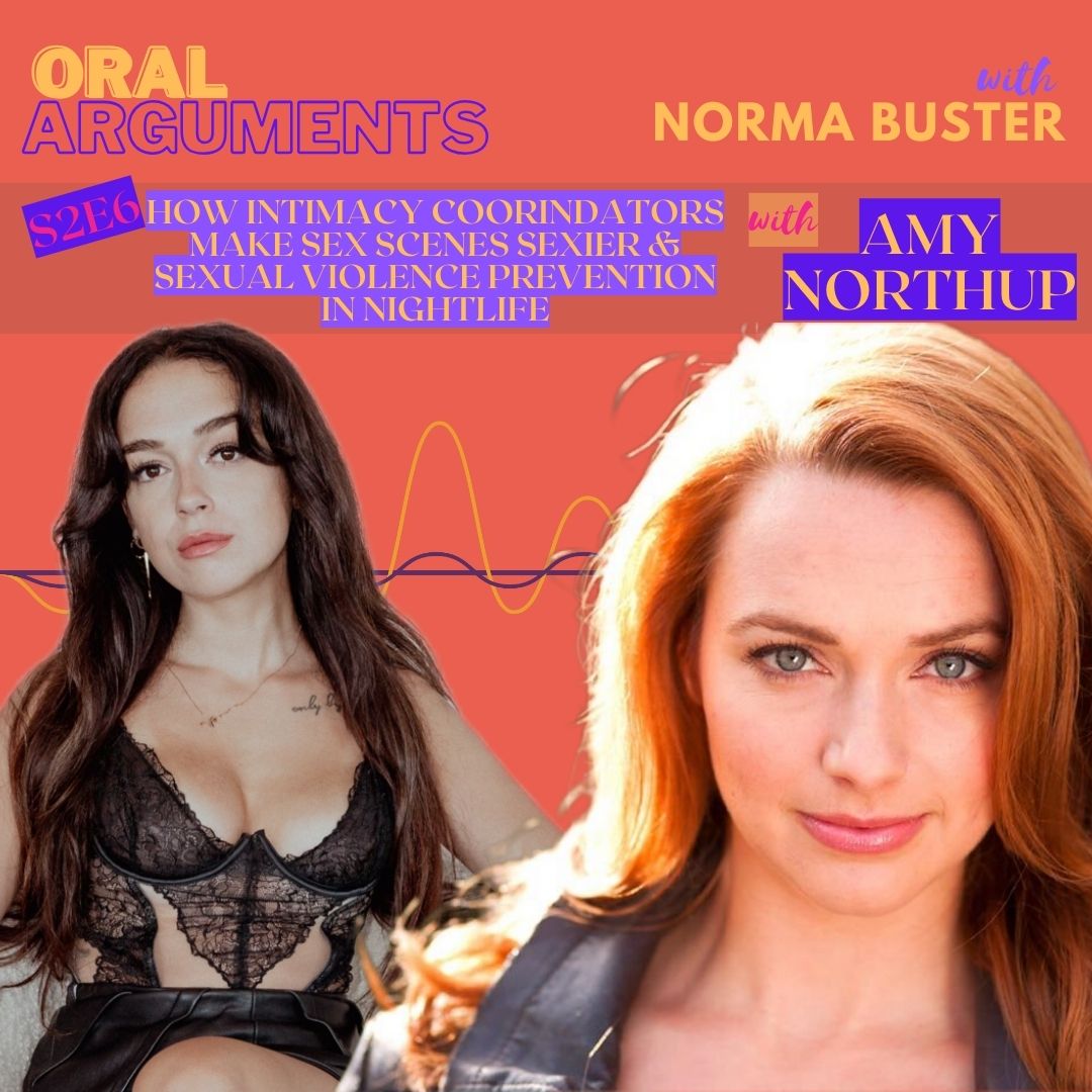 2-06: How Intimacy Coordinators Make Sex Scenes Sexier & Sexual Violence Prevention in Nightlife with Amy Northup