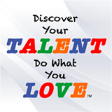 Discover Your Talent–Do What You Love