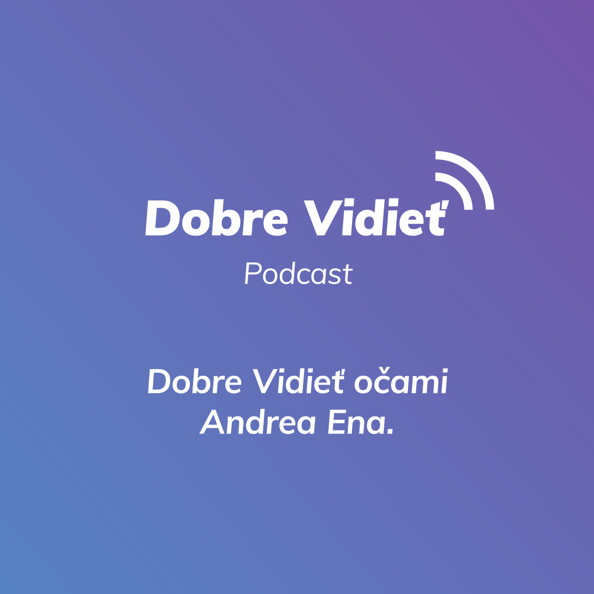 DOBRE VIDIEŤ