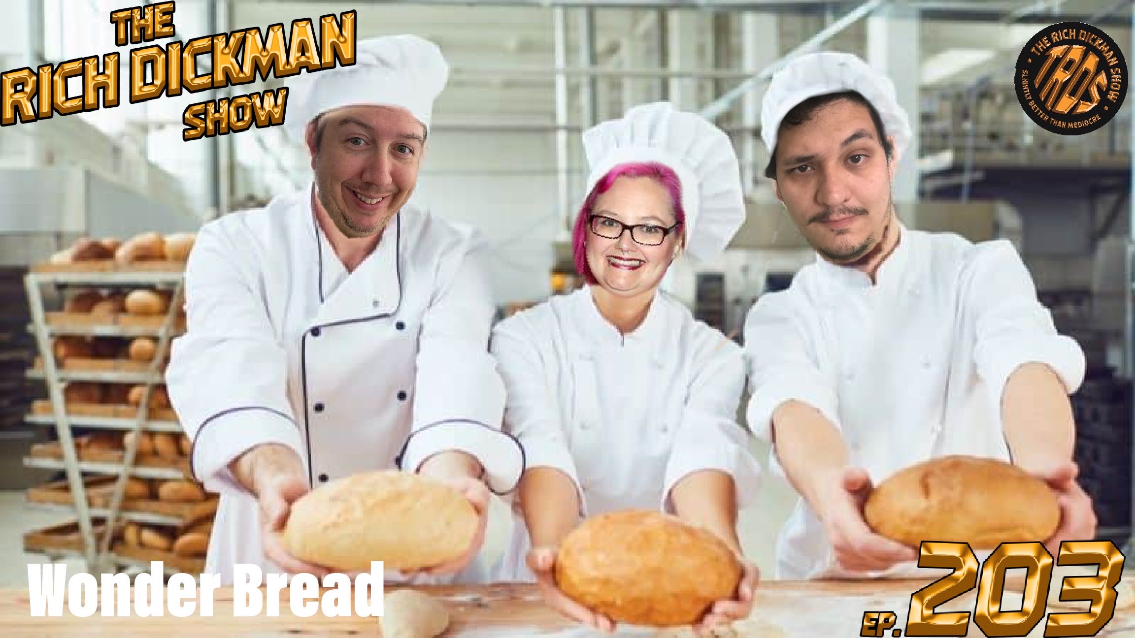 Episode 203 - Wonder Bread