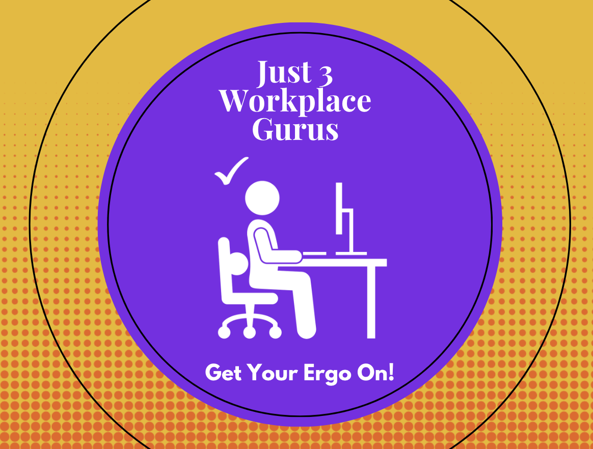 Just 3 Workplace Gurus