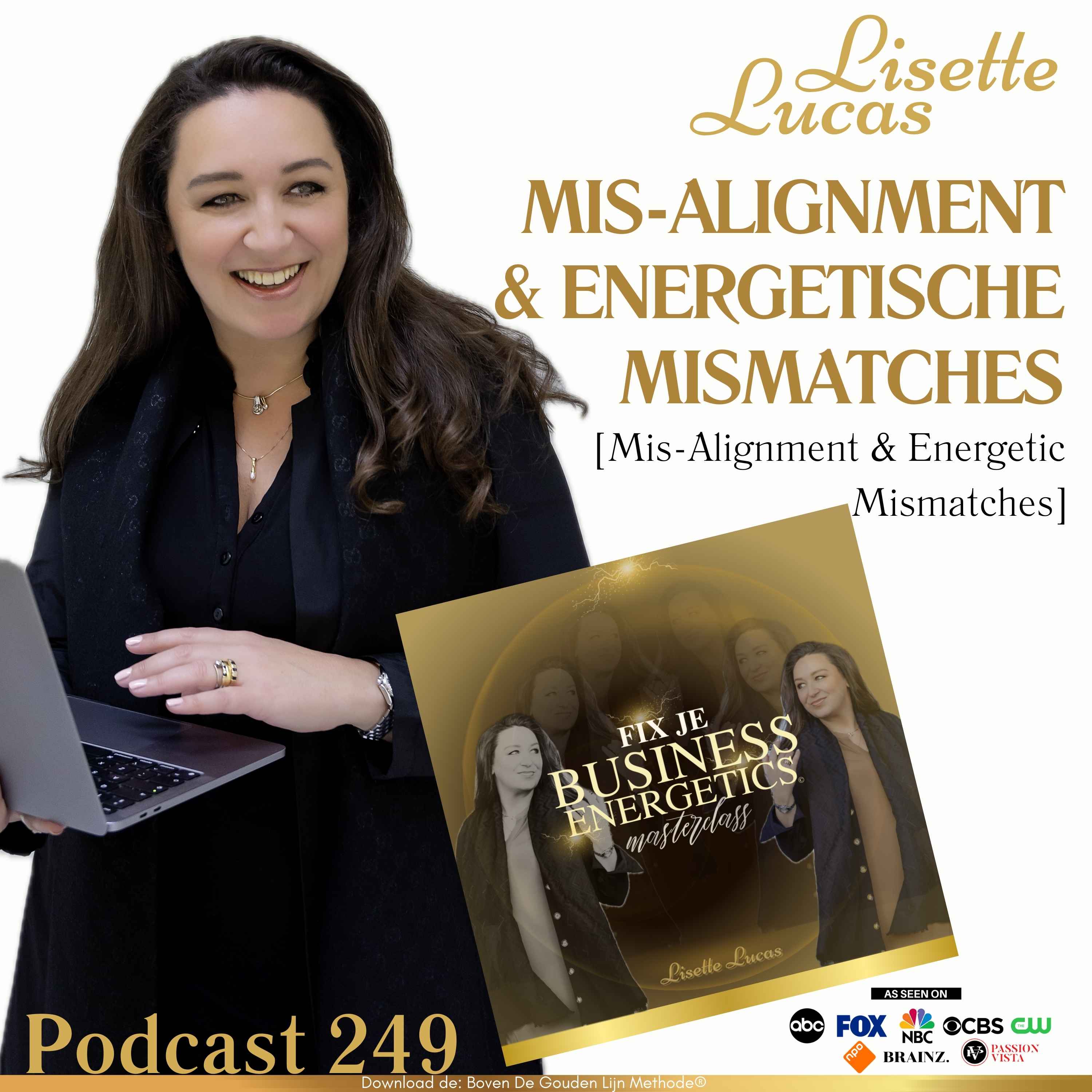 249. Mis-Alignment: Hoe Energetische Mismatches Alles in Je Leven en Business Saboteren
