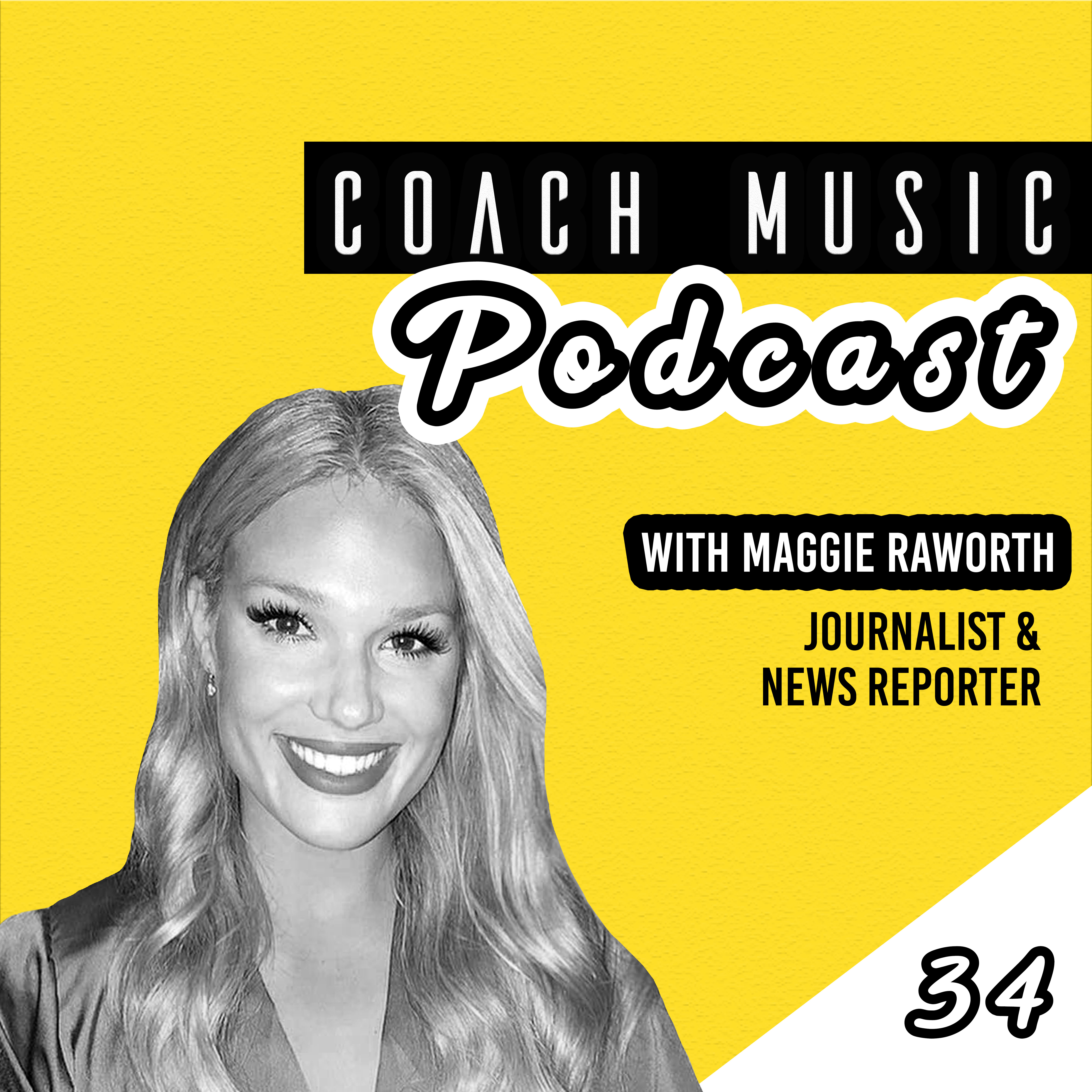 34: Maggie Raworth // The Journey Of A Journalist